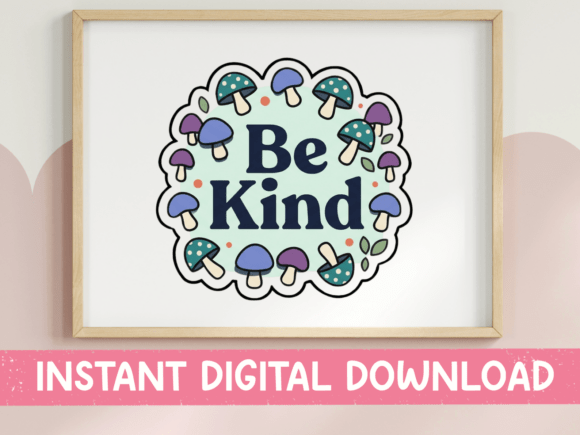 Be Kind Mushroom Wreath Sticker: Graphics for T-Shirt Designs