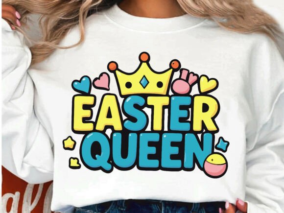 EASTER QUEEN Sweatshirt PNG Design Graphics
