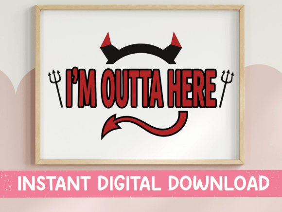 Im Outta Here Devil Funny SVG