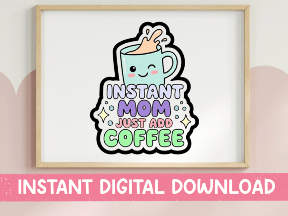 Instant Mom Pastel Coffee SVG: Graphics for T-Shirt Designs