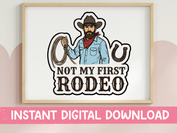 Not My First Rodeo Cowboy SVG: Graphics for T-Shirt Designs