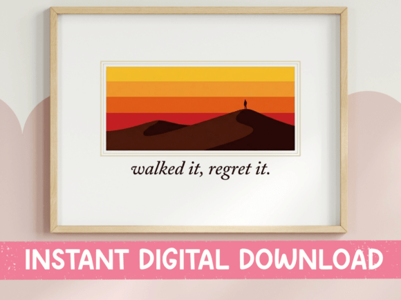 Walked It Regret It Desert SVG PNG: Graphics for T-Shirt Designs